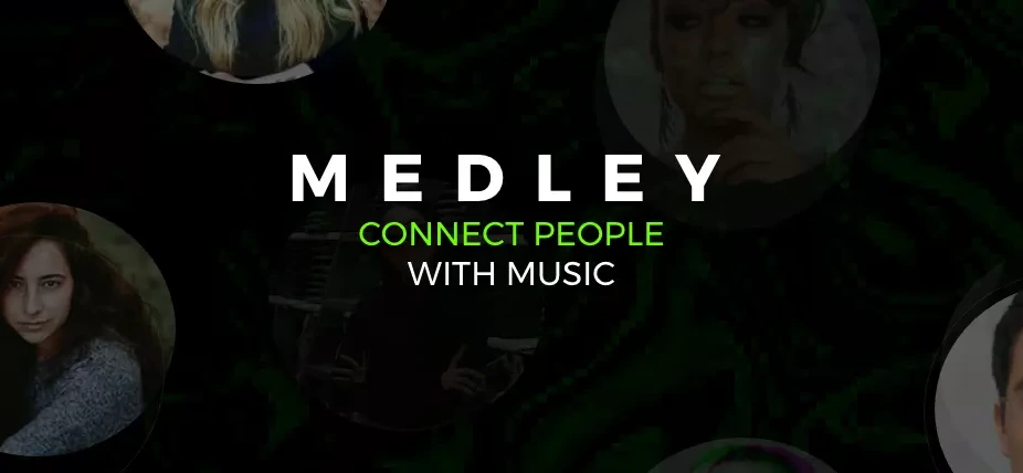 Medley, connecting people with music